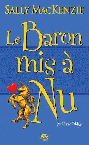 [Naked Nobility 02] • La Baron mis à nu